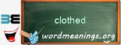 WordMeaning blackboard for clothed